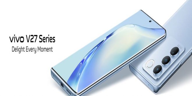 Vivo launches premium V27 series in India, equipped with flagship-grade cameras and 3D curved display